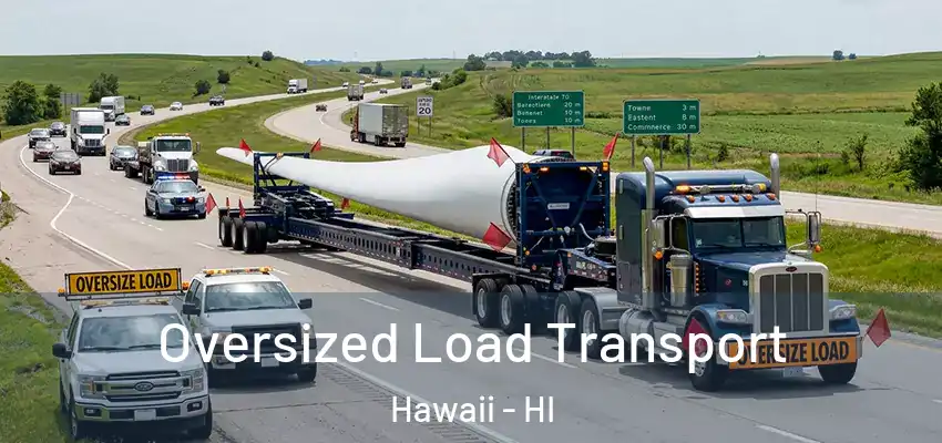  Oversized Load Transport Hawaii - HI